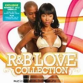 love collection r'n'b love 1:01. rihanna feat. jay-z fergie big girls don't cry03. robin thicke lost