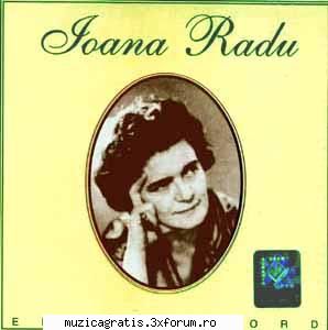 Ioana Radu - full album - Lista : 1. Ioana Radu - Am o mandra mititica 2 - MUZICA POPULARA GRATIS